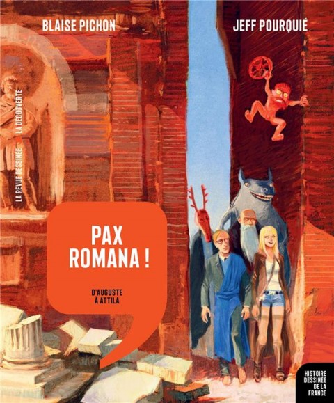 Couverture de l'album Histoire dessinée de la France Tome 3 Pax Romana ! - D'Auguste à Attila