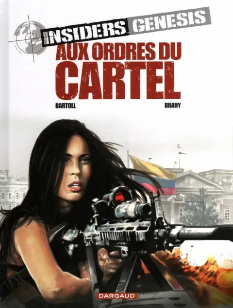 Insiders Genesis Tome 4 Aux ordres du cartel