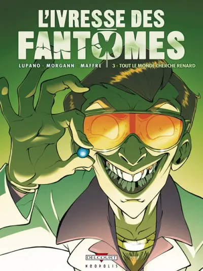 L'Ivresse des fantômes Tome 3 Tout le monde cherche Renard