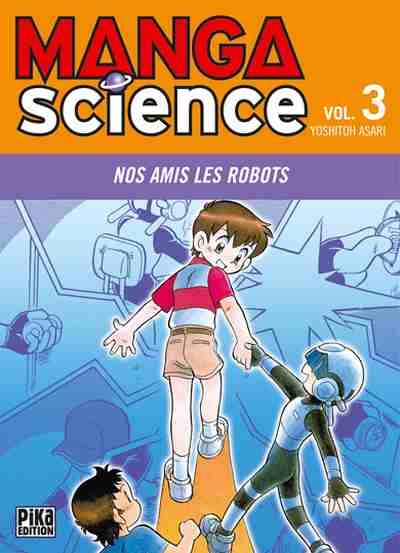 Manga science Tome 3 Nos amis les robots