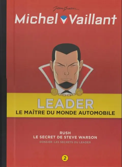 Michel Vaillant LEADER : Le Maître du monde automobile Volume 2 Rush - Le secret de Steve Warson
