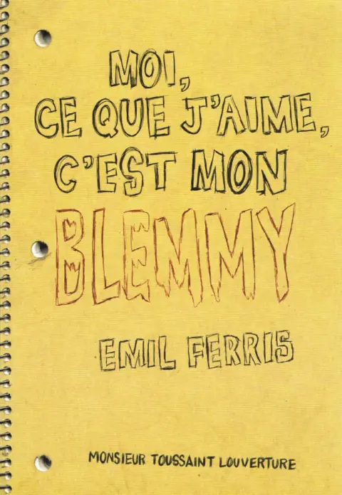 Moi, ce que j'aime, c'est les monstres Moi, ce que j'aime, c'est mon Blemmy
