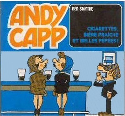 Andy Capp Sagédition Cigarettes, bière fraîche et belles pépées !