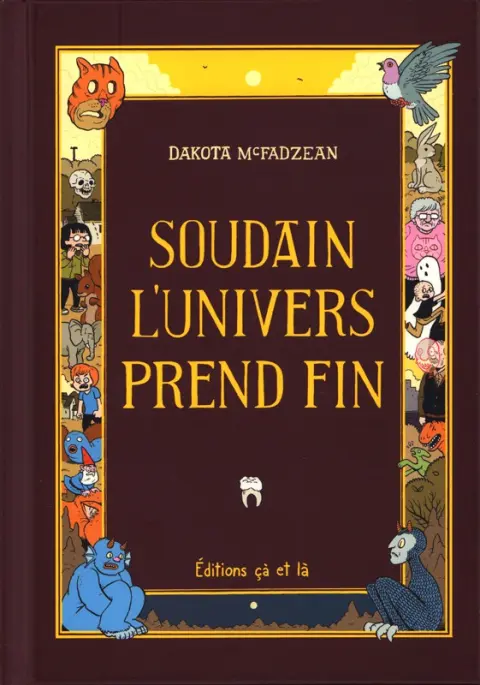 Soudain l'univers prend fin