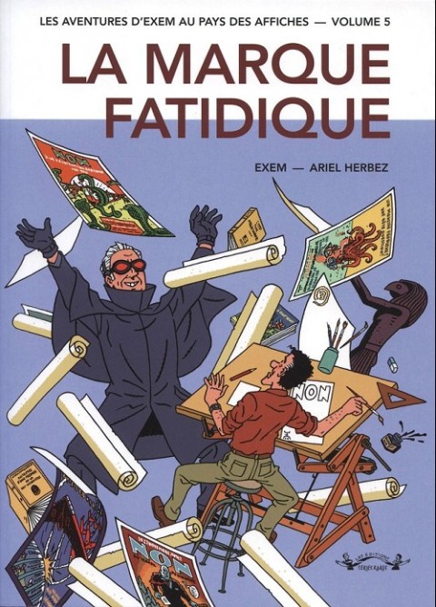 Couverture de l'album Les aventures d'Exem au pays des affiches Volume 5 La marque fatidique (2003-2006)