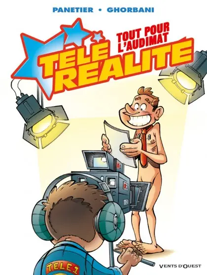 Télé Réalité Tome 2 Tout pour l'audimat !