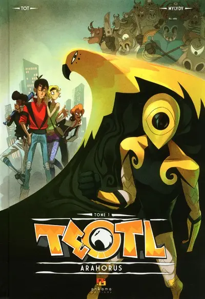 Teotl Tome 1 Arahorus