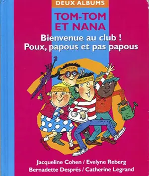Tom-Tom et Nana Double Album Tome 10 Bienvenue au club ! / Poux, papous et pas papous