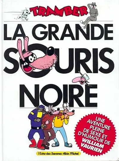 William Vaurien Tome 3 La grande souris noire