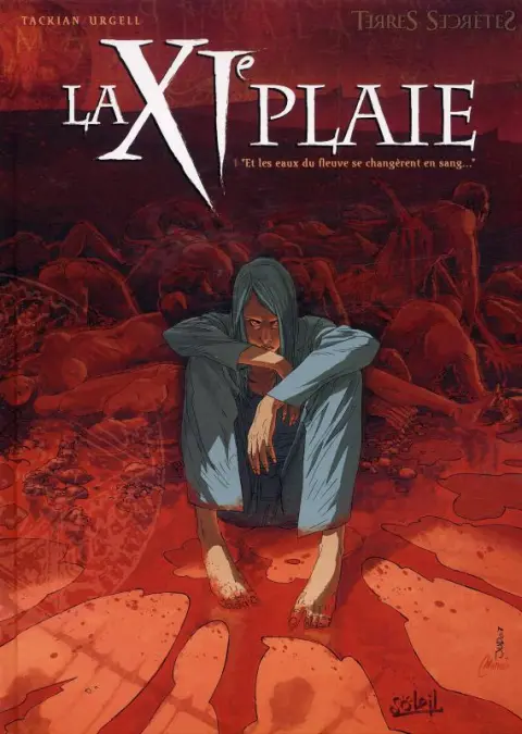 La XIe plaie Tome 1 Et les eaux du fleuve se changèrent en sang...