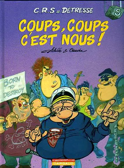 Couverture de l'album CRS = Détresse Tome 8 Coups, coups c'est nous !