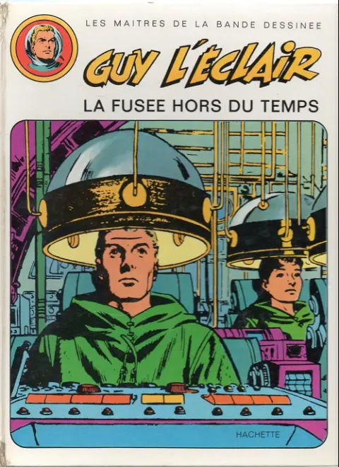 Couverture de l'album Guy l'Éclair Tome 1 La fusée hors du temps