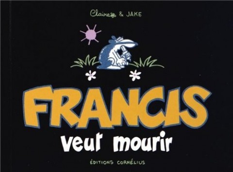 Couverture de l'album Francis Tome 2 Francis veut mourir