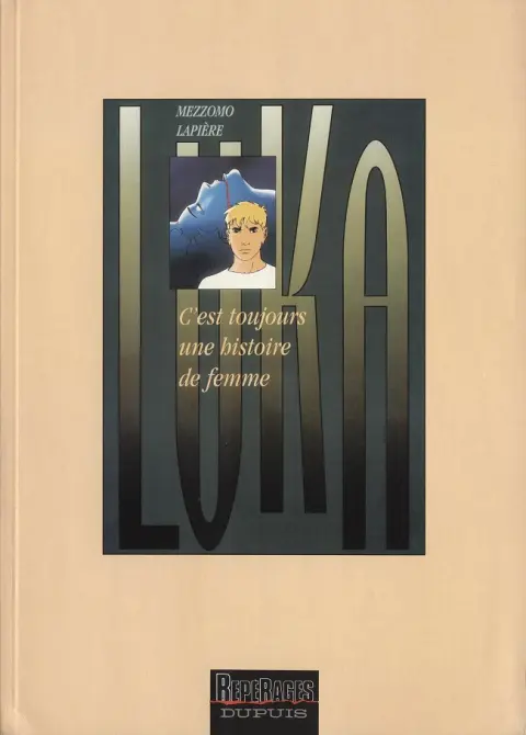 Couverture de l'album Luka Tome 1 C'est toujours une histoire de femme