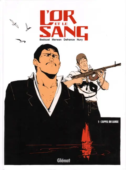 L'Or et le sang Tome 1 L'appel du large