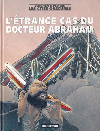 Couverture de l'album Les Cités obscures L'étrange cas du docteur Abraham