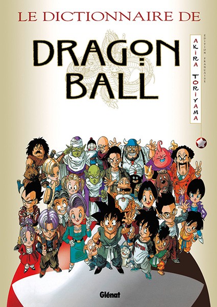 Dragon Ball Dragon ball Le dictionnaire