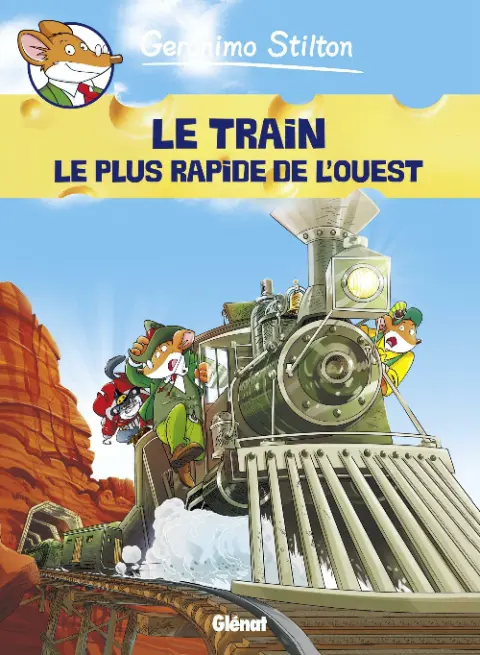 Geronimo Stilton Tome 13 Le train le plus rapide de l'Ouest