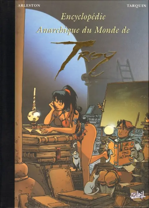 Lanfeust de Troy Encyclopédie anarchique du monde de Troy Volume 1