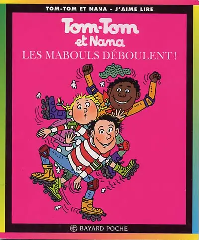 Tom-Tom et Nana Tome 25 Les mabouls déboulent !
