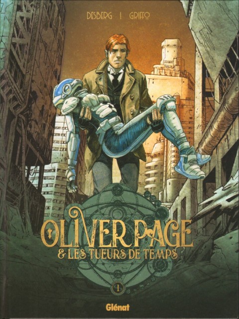 Couverture de l'album Oliver Page & les tueurs de temps Tome 1