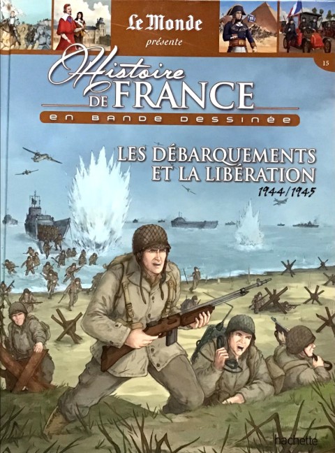 Histoire de France en bande dessinée Tome 54 Les Débarquements et la Libération 1944-1945
