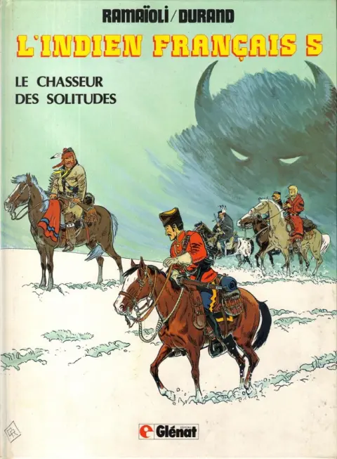 L'Indien Français Tome 5 Le chasseur des solitudes