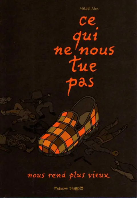 Ce qui ne nous tue pas nous rend plus vieux