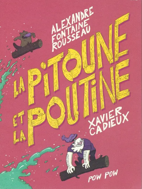 La pitoune et la poutine