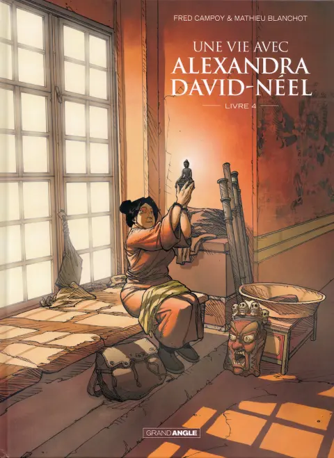 Une vie avec Alexandra David-Néel Livre 4