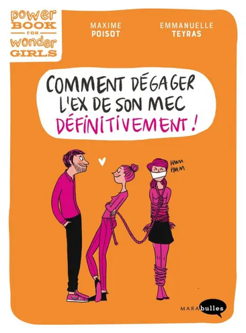 Power Book for Wonder Girls Comment dégager l'ex de son mec (définitivement) ?
