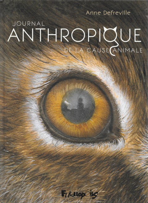 Couverture de l'album Journal anthropique de la cause animale