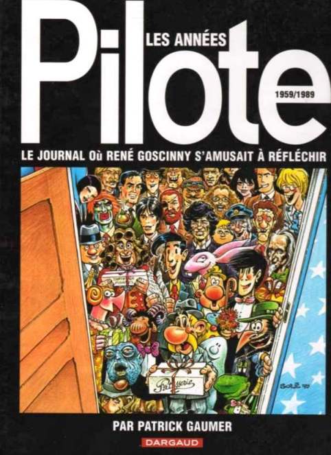 Couverture de l'album Les Années Pilote - 1959/1989 Le Journal où René Goscinny s'amusait à réfléchir