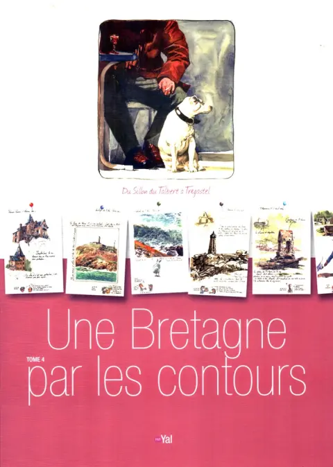 Une Bretagne par les contours Tome 4 Du Sillon du Talbert à Trégastel