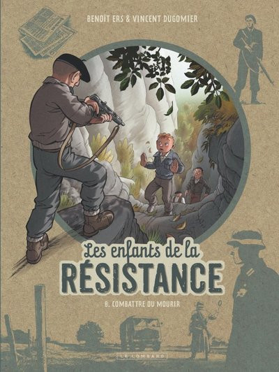 Couverture de l'album Les Enfants de la Résistance Tome 8 Combattre ou mourir