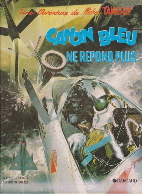 Couverture de l'album Tanguy et Laverdure Tome 6 Canon bleu ne répond plus