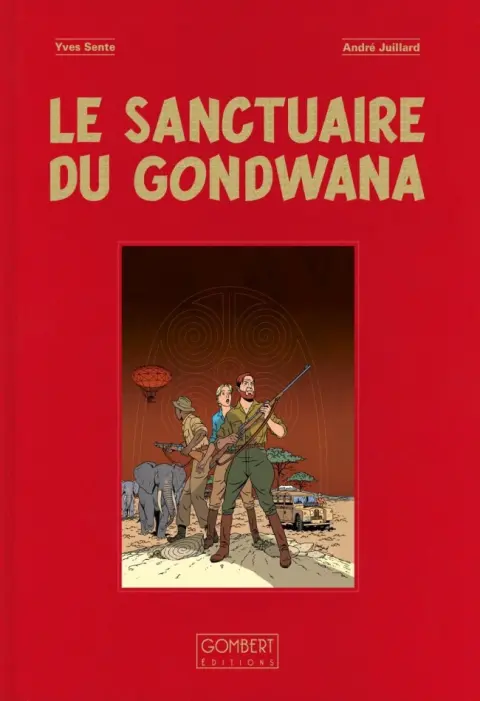 Blake et Mortimer Tome 18 Le Sanctuaire du Gondwana