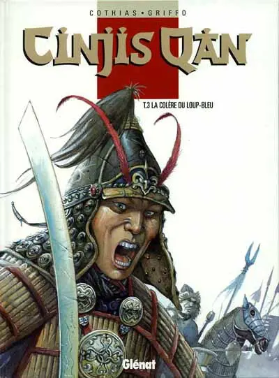Cinjis Qan Tome 3 La colère du loup-bleu