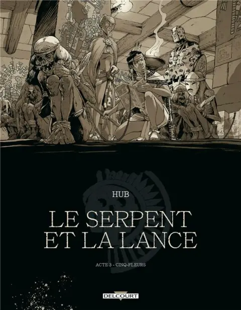 Couverture de l'album Le serpent et la Lance Acte 3 Cinq-fleurs