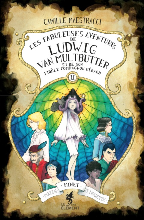 Couverture de l'album Les fabuleuses aventures de Ludwig Van Multbutter et de son fidèle compagnon Gérard II Minet, Mâtin et Mouette