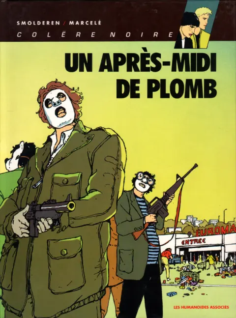 Colère noire Tome 1 Un après-midi de plomb