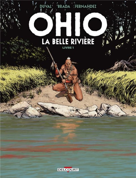 Ohio - La Belle Rivière Livre 1