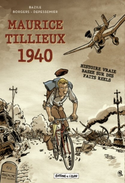 Couverture de l'album Maurice Tillieux : 1940 Histoire vraie basée sur des faits réels