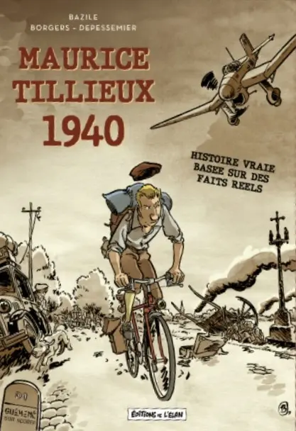 Maurice Tillieux : 1940 Histoire vraie basée sur des faits réels
