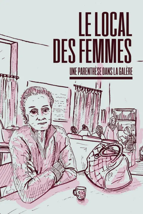 Nous autres #4 Le local des femmes - Une parenthèse dans la galère