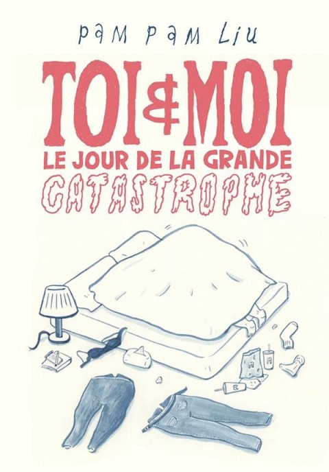 Toi & moi le jour de la grande catastrophe