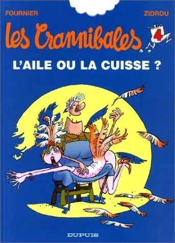 Les Crannibales Tome 4 L'aile ou la cuisse?
