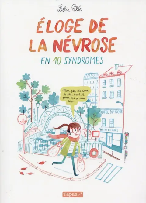 Éloge de la névrose en 10 syndromes Éloge de la névroses en 10 syndromes