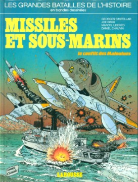 Couverture de l'album Les Grandes batailles de l'histoire en BD Tome 9 Missiles et sous-marins - Le conflit des Malouines