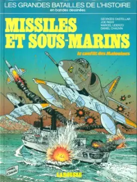 Les Grandes batailles de l'histoire en BD Tome 9 Missiles et sous-marins - Le conflit des Malouines